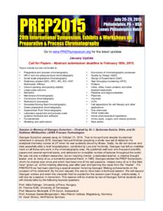 Go to www.PREPsymposium.org for the latest updates January Update Call for Papers - Abstract submission deadline is February 18th, 2015. Topics include but are not limited to: • •