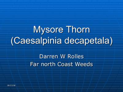 Mysore Thorn (Caesalpinia decapetala) Darren W Rolles Far north Coast Weeds