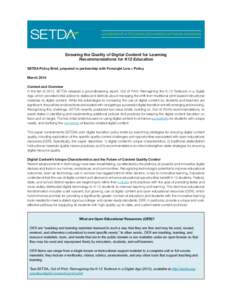 Ensuring the Quality of Digital Content for Learning Recommendations for K12 Education SETDA Policy Brief, prepared in partnership with Foresight Law + Policy March 2015 Context and Overview In the fall of 2012, SETDA re