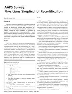 AAPS Survey: Physicians Skeptical of Recertification Results Jane M. Orient, M.D. ABSTRACT