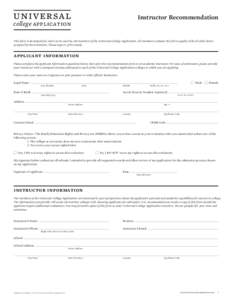 universal  Instructor Recommendation college application This form is developed for, and is to be used by, the members of the Universal College Application. All members evaluate this form equally with all other forms