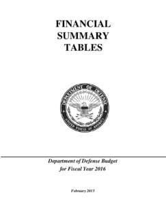FINANCIAL SUMMARY TABLES Department of Defense Budget for Fiscal Year 2016