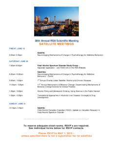 38th Annual RSA Scientific Meeting  SATELLITE MEETINGS FRIDAY, JUNE 19 Satellite: Neuroimaging Mechanisms of Change in Psychotherapy for Addictive Behaviors