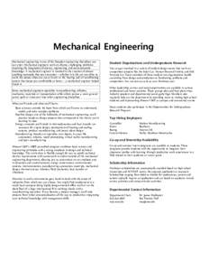 Mechanical Engineering Department of Mechanical and Aerospace Engineering Mechanical engineering is one of the broadest engineering disciplines you can enter. Mechanical engineers work on diverse, challenging problems re
