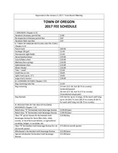 Approved at the January 3, 2017 Town Board Meeting  TOWN OF OREGON 2017 FEE SCHEDULE I. DRIVEWAY Chapter 4.10 Standard driveway permit fee