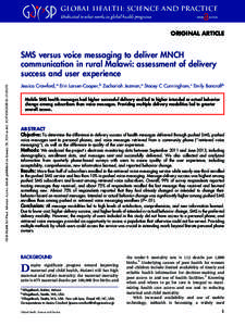 ORIGINAL ARTICLE  Glob Health Sci Pract Advance Access Article published on January 28, 2014 as doi: GHSP-DSMS versus voice messaging to deliver MNCH communication in rural Malawi: assessment of deliver
