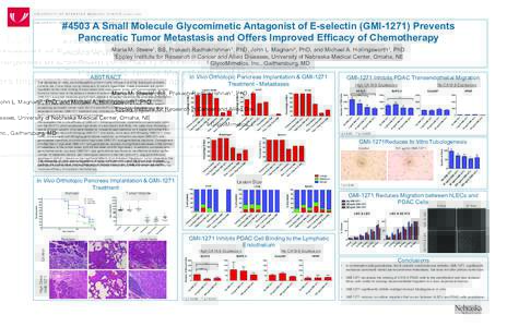 #4503 A Small Molecule Glycomimetic Antagonist of E-selectin (GMIPrevents Pancreatic Tumor Metastasis and Offers Improved Efficacy of Chemotherapy Maria M. Steele1, BS, Prakash Radhakrishnan1, PhD, John L. Magnani