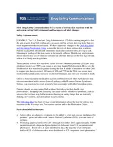 FDA Drug Safety Communication: FDA warns of serious skin reactions with the anti-seizure drug Onfi (clobazam) and has approved label changes Safety Announcement[removed]The U.S. Food and Drug Administration (FDA) is 
