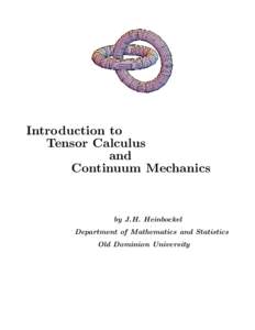 Introduction to Tensor Calculus and Continuum Mechanics  by J.H. Heinbockel