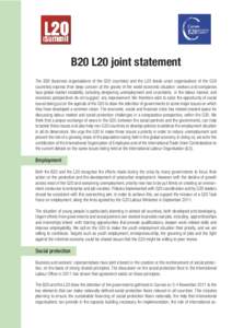 B20 L20 joint statement The B20 (business organisations of the G20 countries) and the L20 (trade union organisations of the G20 countries) express their deep concern at the gravity of the world economic situation: worker