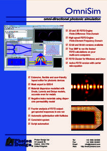 OmniSim omni-directional photonic simulation þ 2D and 3D FDTD Engine Finite Difference Time Domain þ High speed FEFD Engine Finite Element Frequency Domain