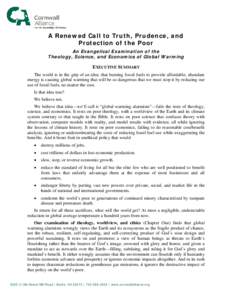 A Renewed Call to Truth, Prudence, and Protection of the Poor An Evangelical Examination of the Theology, Science, and Economics of Global Warming  EXECUTIVE SUMMARY