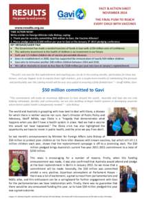 FACT & ACTION SHEET NOVEMBER 2014 THE FINAL PUSH TO REACH EVERY CHILD WITH VACCINES TAKE ACTION NOW! Write a letter to Foreign Minister Julie Bishop, saying: