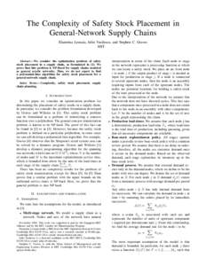 The Complexity of Safety Stock Placement in General-Network Supply Chains Ekaterina Lesnaia, Iuliu Vasilescu, and Stephen C. Graves MIT  Abstract— We consider the optimization problem of safety