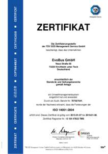 ZERTIFIKAT Die Zertifizierungsstelle der TÜV SÜD Management Service GmbH bescheinigt, dass das Unternehmen  EvoBus GmbH