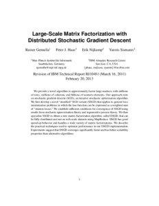 Large-Scale Matrix Factorization with Distributed Stochastic Gradient Descent Rainer Gemulla1