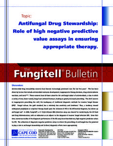 Topic:  Antifungal Drug Stewardship: Role of high negative predictive value assays in ensuring appropriate therapy.