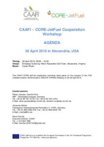 CAAFI – CORE-JetFuel Cooperation Workshop AGENDA 28 April 2016 in Alexandria, USA Timing: Venue: