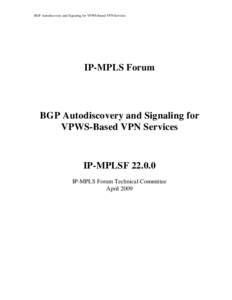 BGP Autodiscovery and Signaling for VPWS-based VPN Services  IP-MPLS Forum BGP Autodiscovery and Signaling for VPWS-Based VPN Services