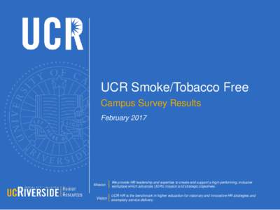 UCR Smoke/Tobacco Free Campus Survey Results February 2017 Mission