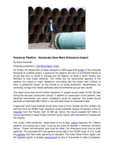 Keystone Pipeline: Housecats Have More Emissions Impact By Steve Goreham Originally published in The Washington Times On Friday, the Department of State released a 2,000-page draft review of the proposed Keystone XL pipe