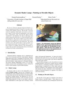 Dynamic Shader Lamps : Painting on Movable Objects Deepak Bandyopadhyay 1 1 Ramesh Raskar 2 2