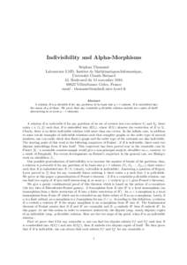 Indivisibility and Alpha-Morphisms St´ephan Thomass´e Laboratoire LMD, Institut de Math´ematiques-Informatique, Universit´e Claude Bernard 43, Boulevard du 11 novembre 1918, 69622 Villeurbanne Cedex, France