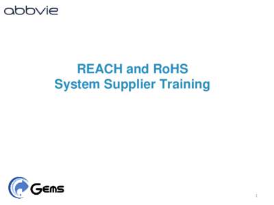 REACH and RoHS System Supplier Training 1  Background
