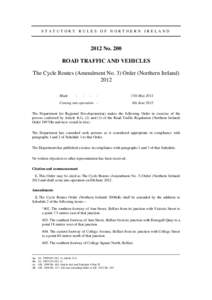 STATUTORY RULES OF NORTHERN IRELANDNo. 200 ROAD TRAFFIC AND VEHICLES The Cycle Routes (Amendment No. 3) Order (Northern Ireland) 2012