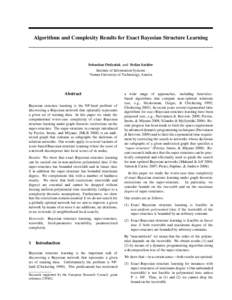 Algorithms and Complexity Results for Exact Bayesian Structure Learning  Sebastian Ordyniak and Stefan Szeider Institute of Information Systems Vienna University of Technology, Austria