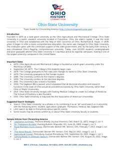 Ohio State University Topic Guide for Chronicling America (http://chroniclingamerica.loc.gov) Introduction Founded in 1870 as a land-grant university as the Ohio Agricultural and Mechanical College, Ohio State University