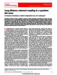 ARTICLES PUBLISHED ONLINE: 28 APRIL 2013 | DOI: NNANOLong-distance coherent coupling in a quantum dot array F. R. Braakman1, P. Barthelemy1, C. Reichl2, W. Wegscheider2 and L. M. K. Vandersypen1 *