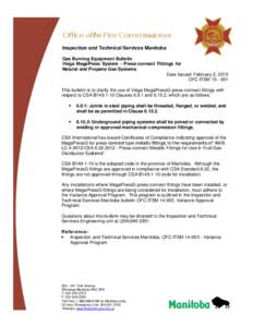 Office of the Fire Commissioner Inspection and Technical Services Manitoba Gas Burning Equipment Bulletin Viega MegaPress System - Press-connect Fittings for Natural and Propane Gas Systems Date Issued: February 2, 2015