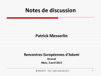 Notes de discussion  Patrick Messerlin Rencontres Européennes d’Adami Arsenal