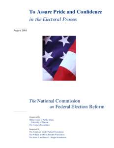 To Assure Pride and Confidence in the Electoral Process August 2001 The National Commission on Federal Election Reform