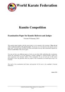 World Karate Federation  Kumite Competition Examination Paper for Kumite Referees and Judges Version 9.0 January 2015