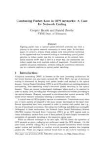 Combating Packet Loss in OPS networks: A Case for Network Coding Gergely Biczók and Harald Øverby NTNU Dept. of Telematics