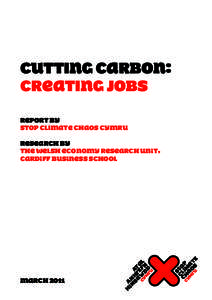 CUTTING CARBON: CREATING JOBS RepoRt by Stop Climate Chaos Cymru  March 2011
