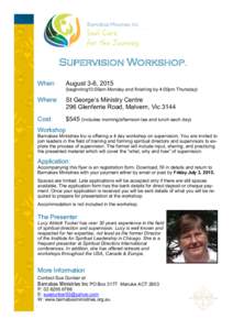 .  Supervision Workshop, When:  August 3-6, 2015