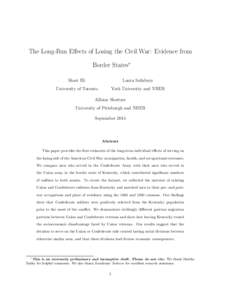 The Long-Run E↵ects of Losing the Civil War: Evidence from Border States⇤ Shari Eli Laura Salisbury