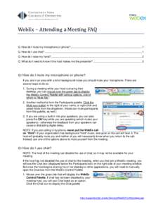 WebEx – Attending a Meeting FAQ Q: How do I mute my microphone or phone? ................................................................................................. 1 Q: How do I use chat? .......................
