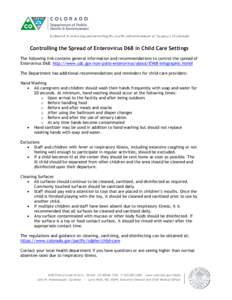 Controlling the Spread of Enterovirus D68 in Child Care Settings The following link contains general information and recommendations to control the spread of Enterovirus D68: http://www.cdc.gov/non-polio-enterovirus/abou