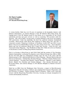 Mr Mark Conklin General Manager JW Marriott Hotel Hong Kong A veteran hotelier, Mark has over 30 years of experience in the hospitality industry with Marriott International. As General Manager of the JW Marriott Hotel Ho