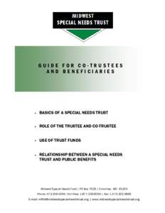 GUIDE FOR CO-TRUSTEES AND BENEFICIARIES •  BASICS OF A SPECIAL NEEDS TRUST