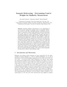 Semantic Referencing – Determining Context Weights for Similarity Measurement Krzysztof Janowicz1 , Benjamin Adams2 , Martin Raubal3 1  2