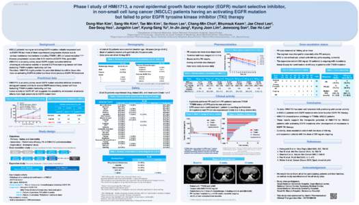 Abstract # 1048  Phase I study of HM61713, a novel epidermal growth factor receptor (EGFR) mutant selective inhibitor, in non-small cell lung cancer (NSCLC) patients having an activating EGFR mutation but failed to prior