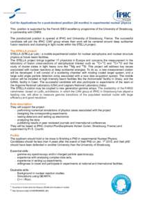 Call for Applications for a post-doctoral position (24 months) in experimental nuclear physics This position is supported by the French IDEX excellency programme of the University of Strasbourg, in partnership with CNRS.