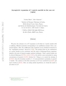 Asymptotic expansion of β matrix models in the one-cut regime arXiv:1107.1167v3 [math.PR] 12 NovGa¨etan Borot 1 , Alice Guionnet 2