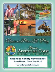 Hernando County Government Annual Report Fiscal Year 2015 www.HernandoCounty.us Table of Contents Citizen Committees…………………………………………………....3