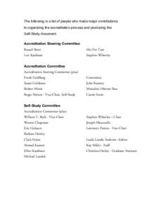 The following is a list of people who made major contributions to organizing the accreditation process and producing the Self-Study document. Accreditation Steering Committee Russell Betts